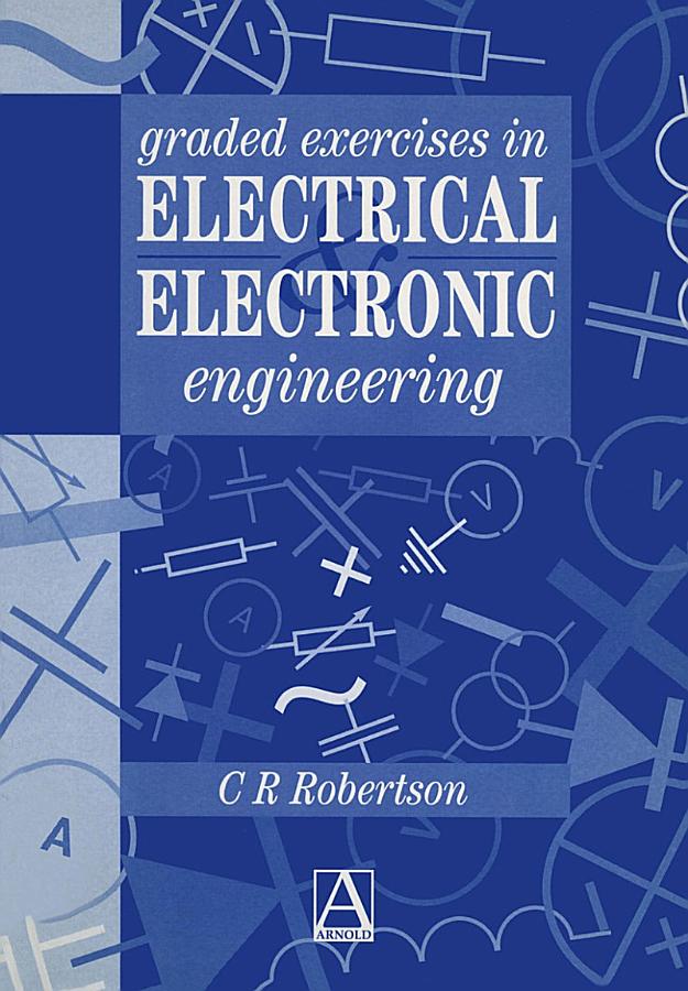 Graded Exercises in Electrical and Electronic Engineering