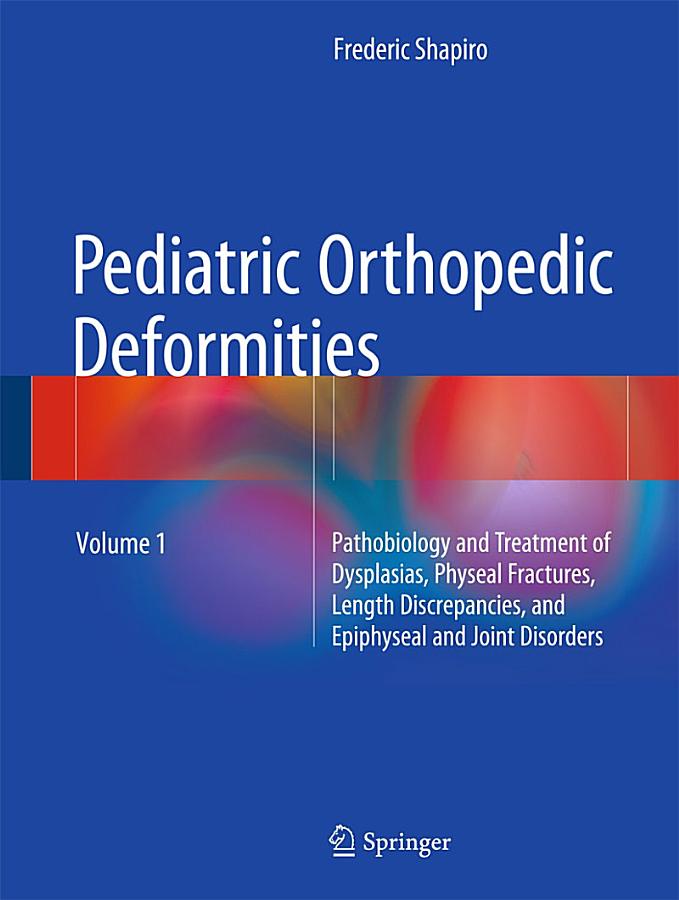 Pediatric Orthopedic Deformities, Volume 1