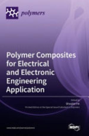 Polymer Composites for Electrical and Electronic Engineering Application