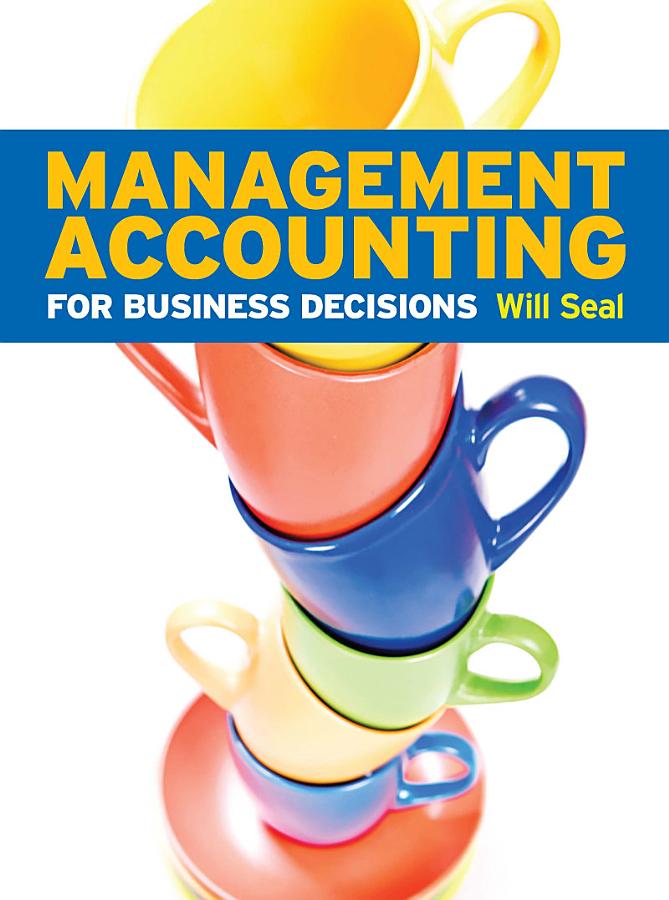 Management Accounting for Business Decisions 1e