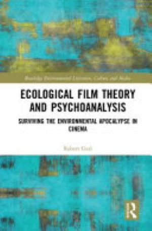 Ecological Film Theory and Psychoanalysis