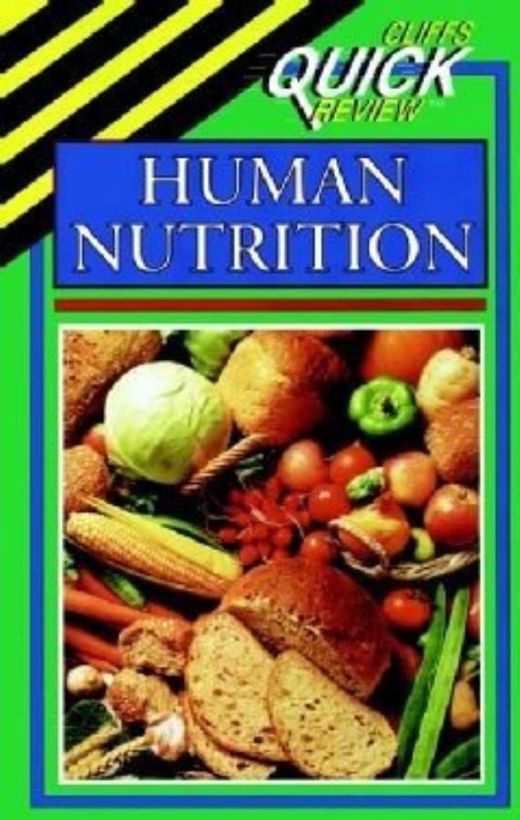 CliffsQuickReview Human Nutrition