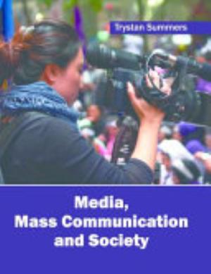 Media, Mass Communication and Society