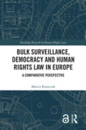 Bulk Surveillance, Democracy and Human Rights Law in Europe