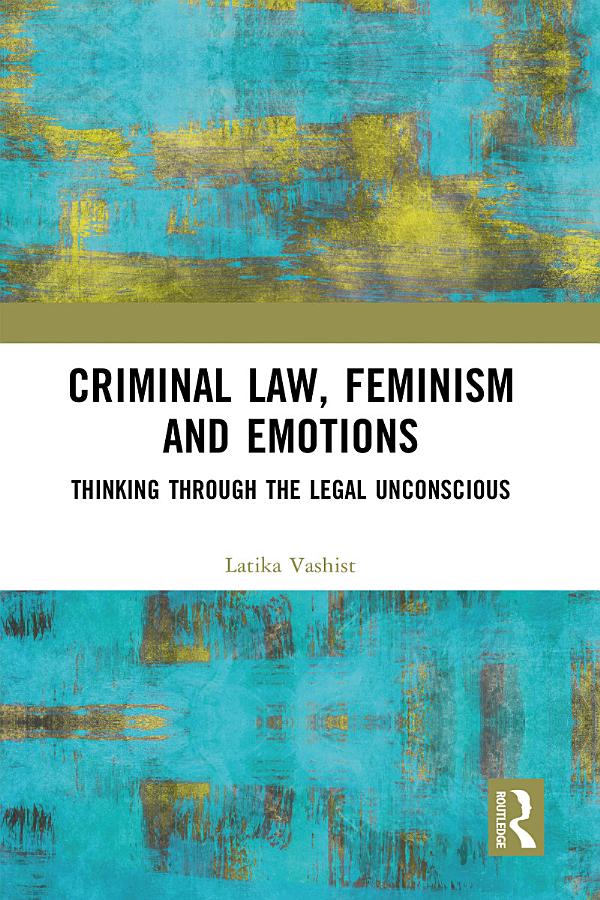 Criminal Law, Feminism and Emotions