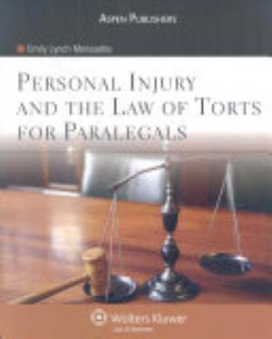 Personal Injury and the Law of Torts for Paralegals