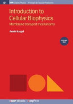 Introduction to Cellular Biophysics, Volume 1