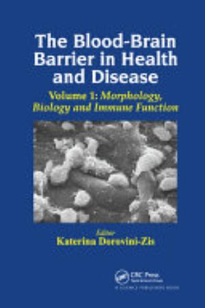 The Blood-Brain Barrier in Health and Disease Volume One