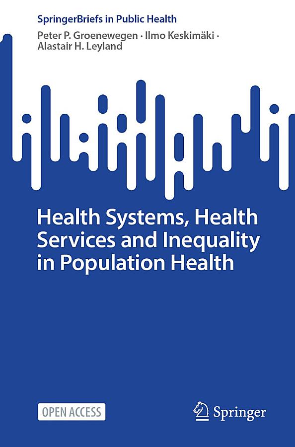 Health Systems, Health Services and Inequality in Population Health