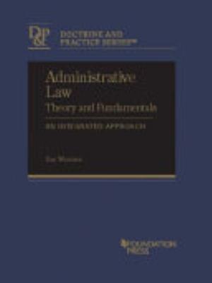 Administrative Law Theory and Fundamentals