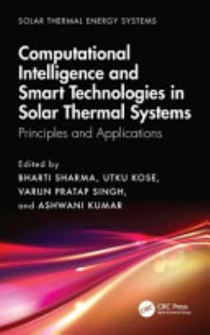 Computational Intelligence, and Smart Technologies in Solar Thermal Systems