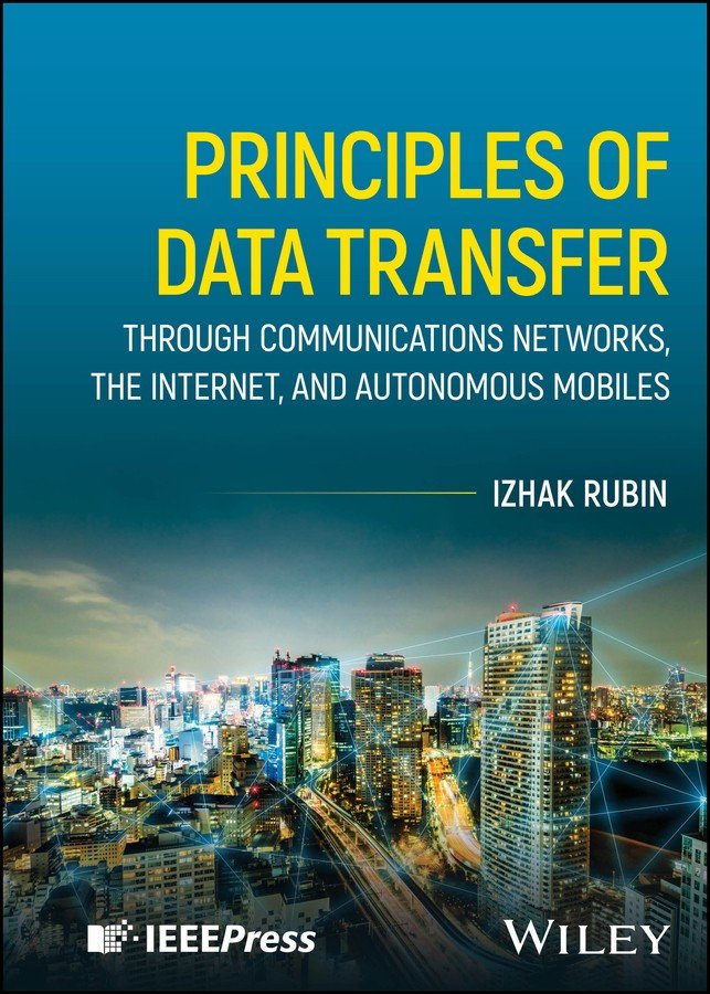 Principles of Data Transfer Through Communications Networks, the Internet, and Autonomous Mobiles