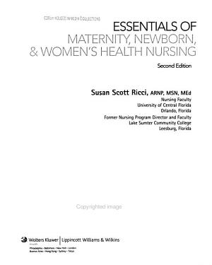 Essentials of Maternity, Newborn, & Women's Health Nursing