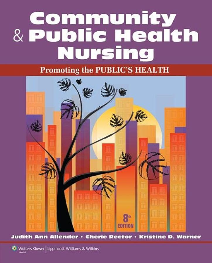 Community & Public Health Nursing: Promoting the Public's Health
