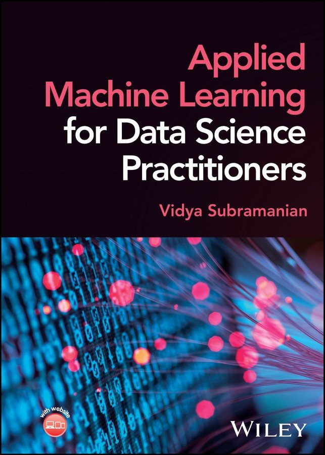 Applied Machine Learning for Data Science Practitioners
