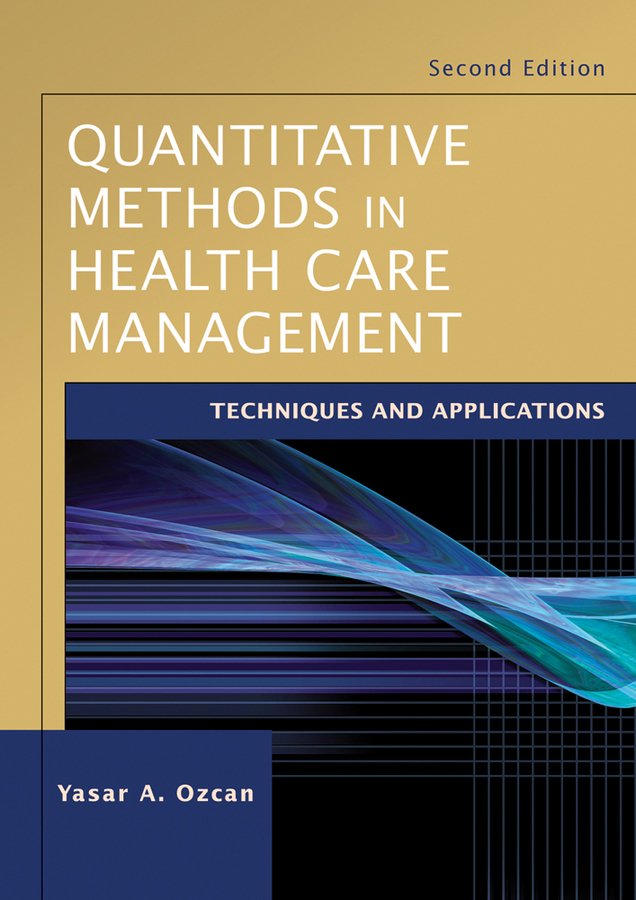 Quantitative Methods in Health Care Management