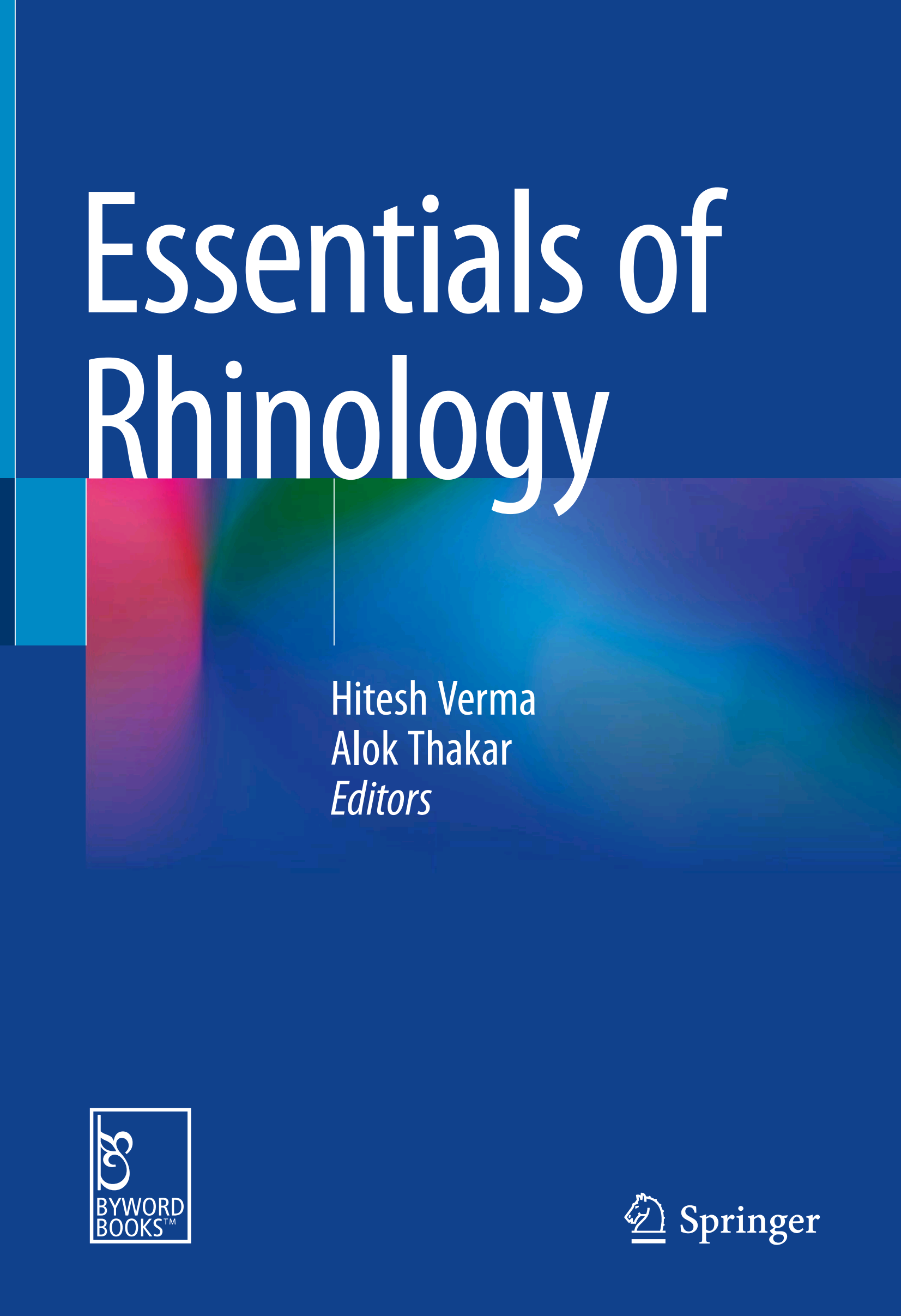 Essentials of Rhinology (Hitesh Verma, Alok Thakar (ed.)) (z-library.sk, 1lib.sk, z-lib.sk)