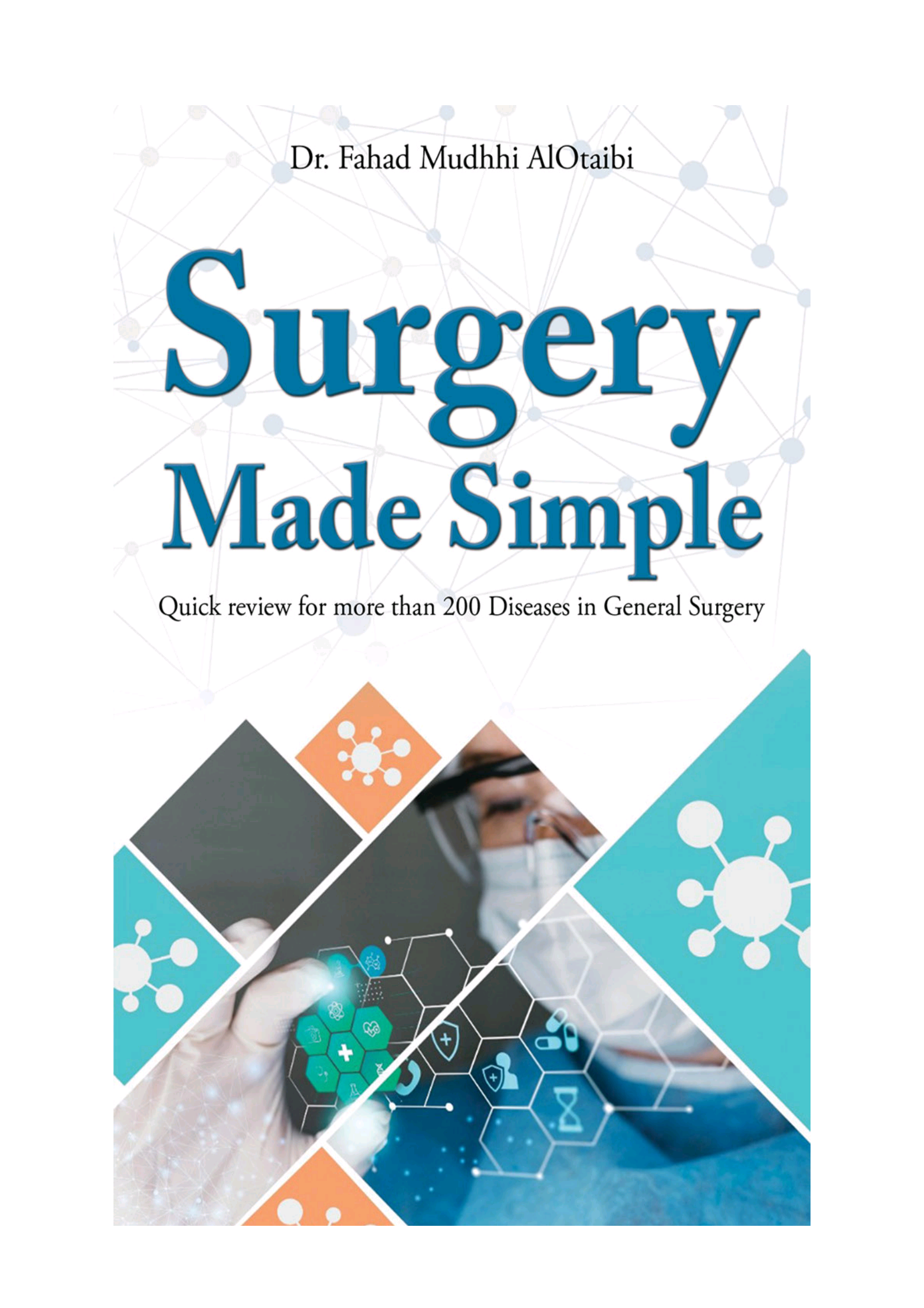 Surgery Made Simple - Quick review for more than 200 Diseases in General Surgery
