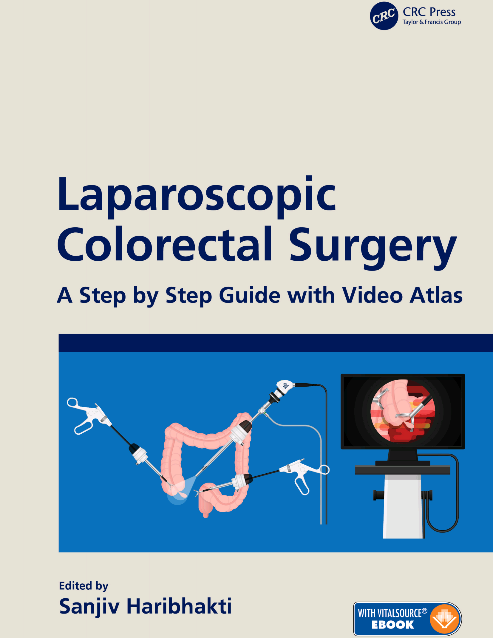 Laparoscopic Colorectal Surgery; A Step by Step Guide with Video Atlas