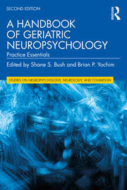 A Handbook of Geriatric Neuropsychology; Practice Essentials; 2