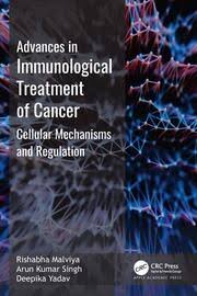 Advances in Immunological Treatment of Cancer: Cellular Mechanisms and Regulation