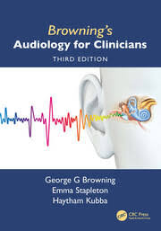 Browning's Audiology for Clinicians; Third Edition