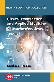 Clinical Examination and Applied Medicine: Gastroenterology Series, Volume I