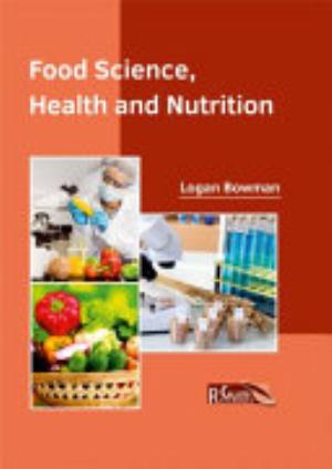 Food Science, Health and Nutrition