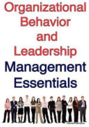 Organizational Behavior and Leadership Management Essentials