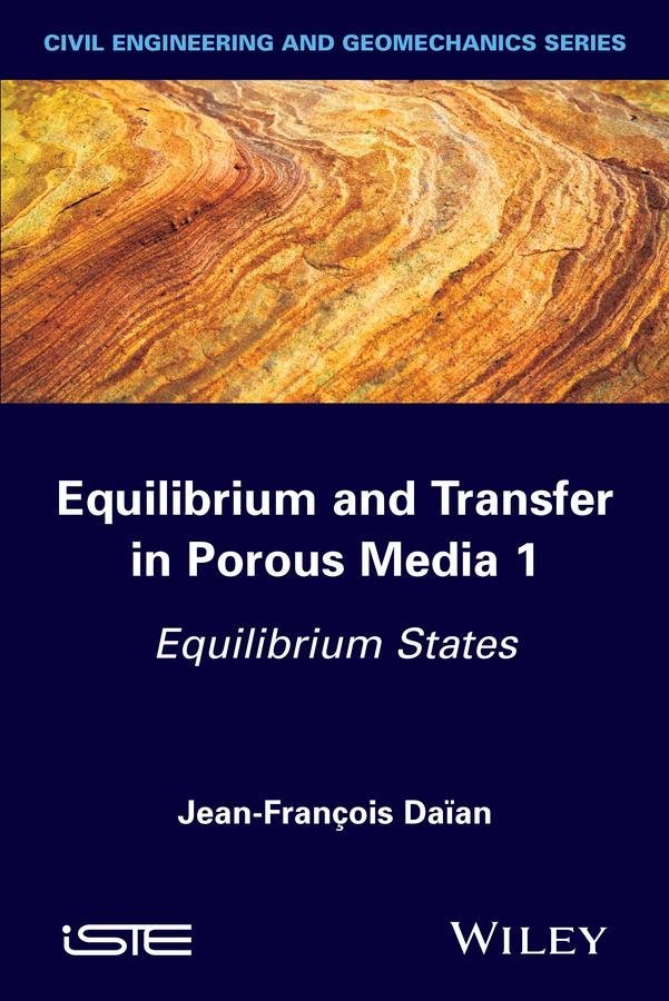 Equilibrium and Transfer in Porous Media 1