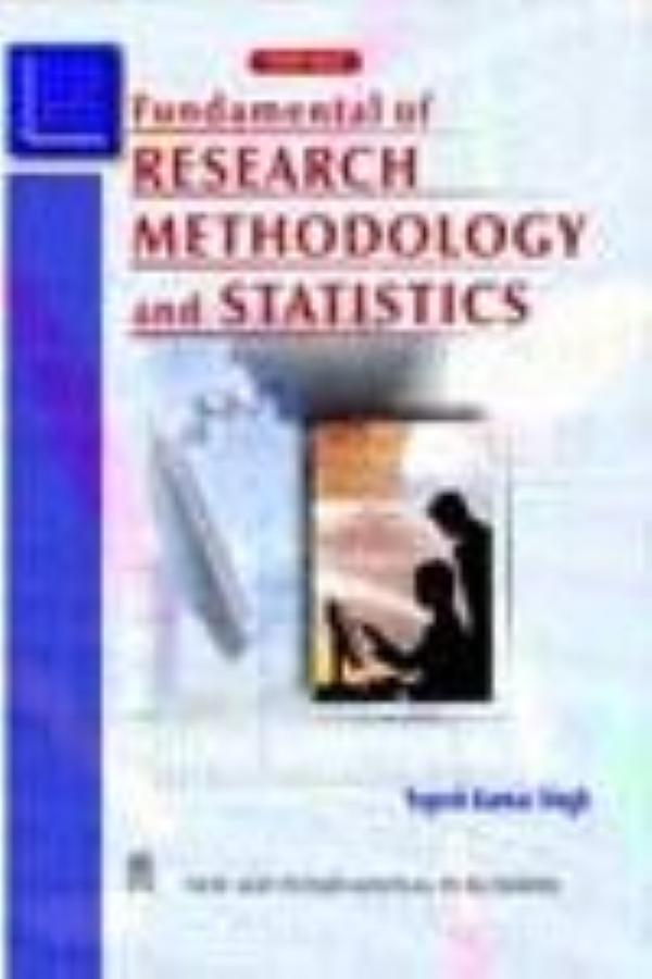 Fundamental of Research Methodology and Statistics