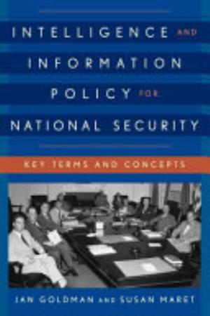 Intelligence and Information Policy for National Security