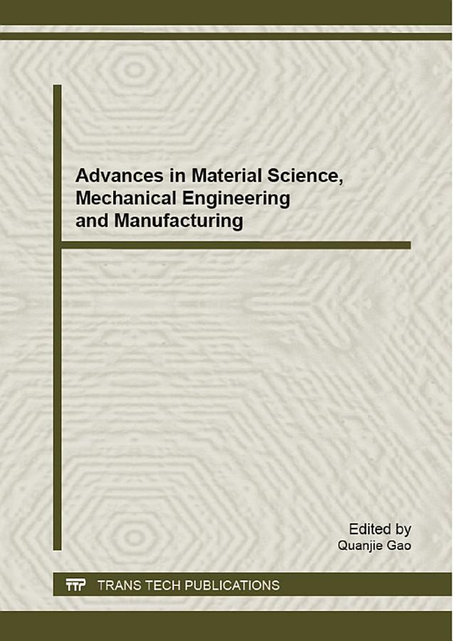 Advances in Material Science, Mechanical Engineering and Manufacturing