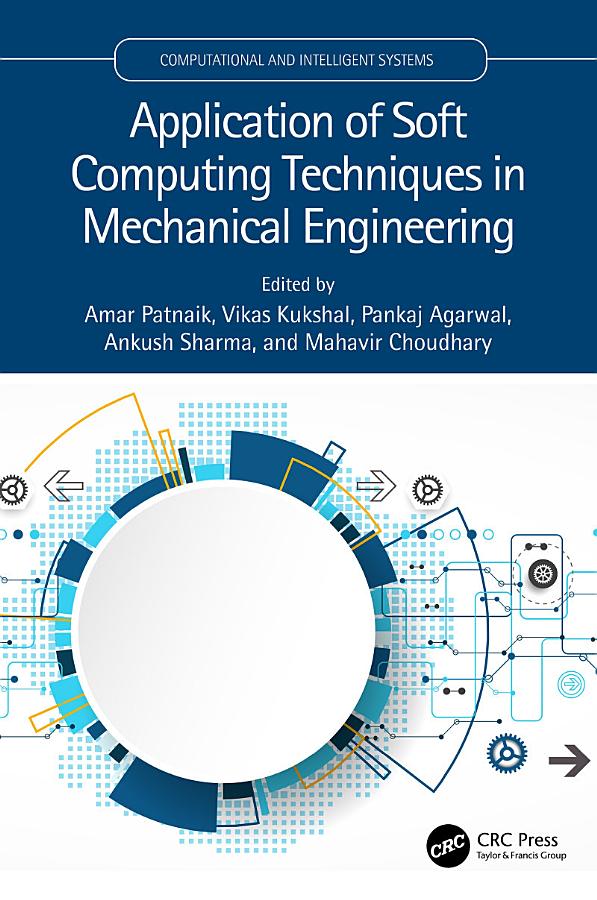 Application of Soft Computing Techniques in Mechanical Engineering