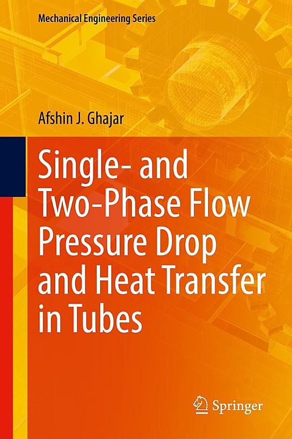 Single- and Two-Phase Flow Pressure Drop and Heat Transfer in Tubes