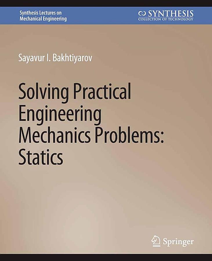 Solving Practical Engineering Mechanics Problems