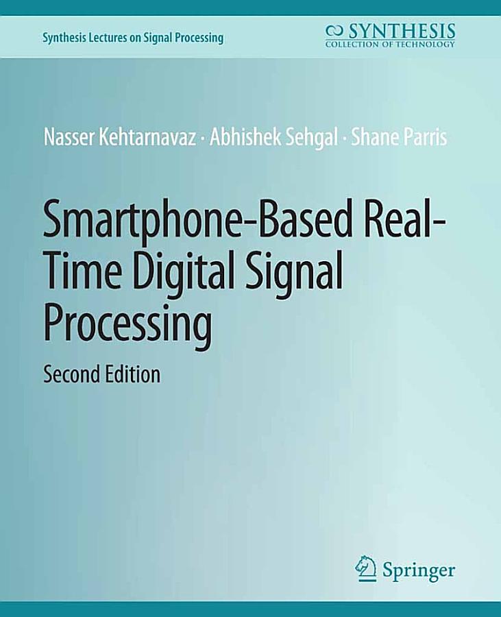 Smartphone-Based Real-Time Digital Signal Processing, Second Edition