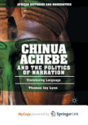 Chinua Achebe and the Politics of Narration