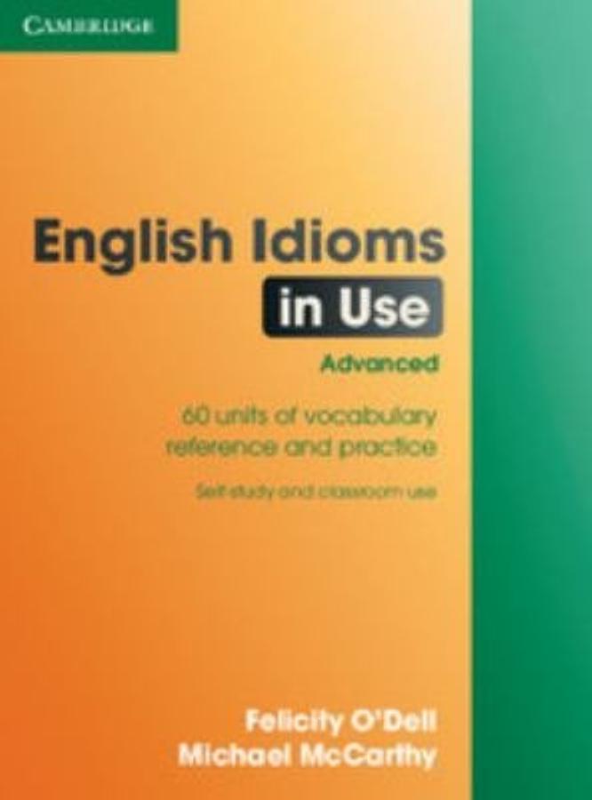 English Idioms in Use Advanced with Answers