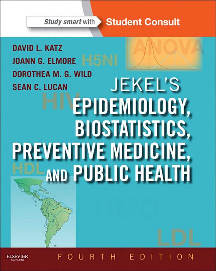 Jekel's Epidemiology, Biostatistics, Preventive Medicine, and Public Health