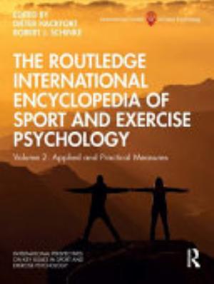 The Routledge International Encyclopedia of Sport and Exercise Psychology