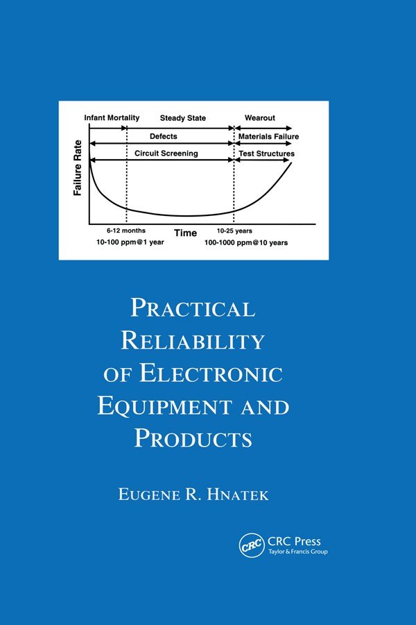 Practical Reliability Of Electronic Equipment And Products