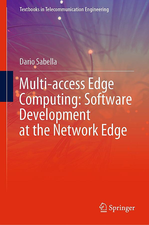 Multi-access Edge Computing: Software Development at the Network Edge